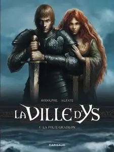 La ville d'Ys - Tome 01 - La folie Gradlon