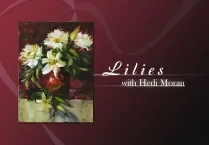 Lilies with Hedi Moran