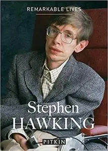 Stephen Hawking: Remarkable Lives