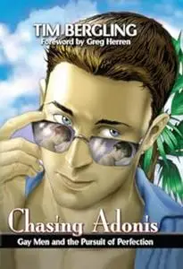 Chasing Adonis: Gay Men and the Pursuit of Perfection