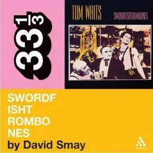 Tom Waits' 'Swordfishtrombones' (33 1/3 Series) [Audiobook] (Repost)
