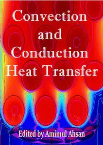 "Convection and Conduction Heat Transfer" ed. by Amimul Ahsan