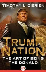 TrumpNation : The Art of Being The Donald