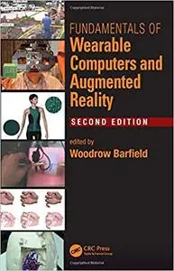 Fundamentals of Wearable Computers and Augmented Reality Ed 2