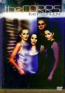 The Corrs - Live in London (2001)