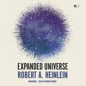 «Expanded Universe, Vol. 1» by Robert A. Heinlein
