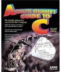 Absolute Beginner's Guide to C (2nd edition) [Repost]