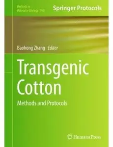 Transgenic Cotton: Methods and Protocols