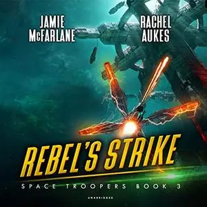 Rebel's Strike: The Space Trooper Series, Book 3 [Audiobook]