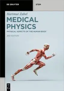 Medical Physics: Physical Aspects of the Human Body (De Gruyter STEM), 2nd Edition