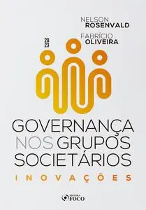 «Governança nos grupos societários» by Fabrício Oliveira, Nelson Rosenvald