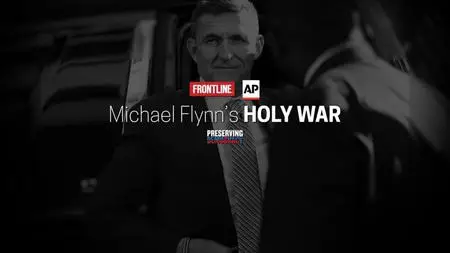 PBS Frontline - Michael Flynn's Holy War (2022)