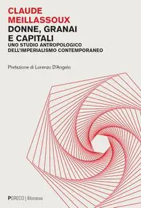 Claude Meillassoux - Donne, granai e capitali