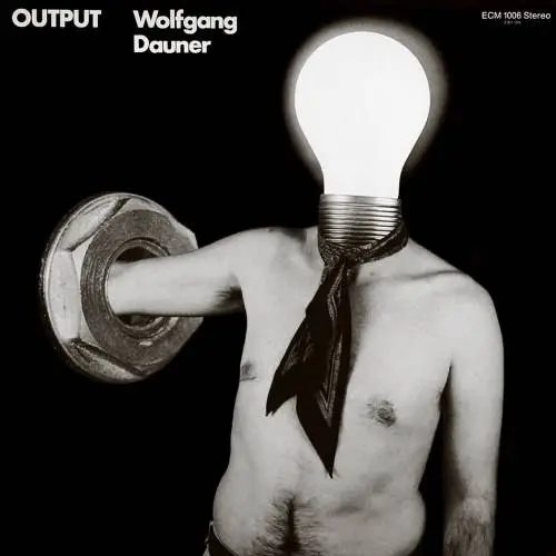 Wolfgang Dauner - Output (1970) {ECM 1006}