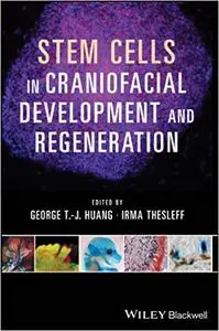 Stem Cells in Craniofacial Development and Regeneration (Repost)