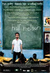 Half Nelson - by Ryan Fleck (2006). Re-post