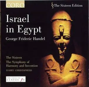 The Sixteen, The Symphony of Harmony and Invention, Harry Christophers - Handel: Israel In Egypt (2003)