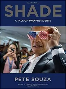 Shade: A Tale of Two Presidents