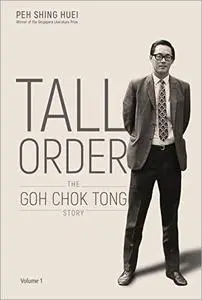 Tall Order: The Goh Chok Tong Story, Volume 1