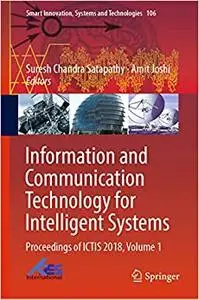 Information and Communication Technology for Intelligent Systems: Proceedings of ICTIS 2018, Volume 1