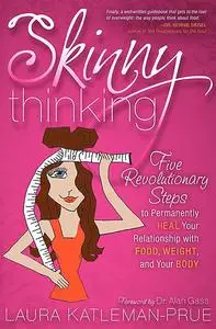 «Skinny Thinking» by Laura Katleman-Prue