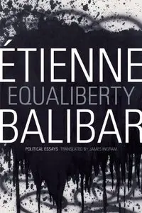 Equaliberty: Political Essays (Repost)