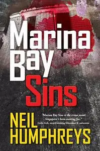 «Marina Bay Sins» by Neil Humphreys