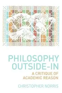 Philosophy Outside-In: A Critique of Academic Reason (repost)