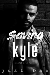 «Saving Kyle» by Just Bae