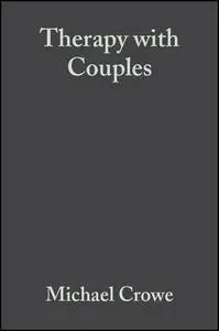 Therapy with Couples: A Behavioural-Systems Approach to Couple Relationship and Sexual Problems, Second Edition