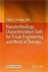 Nanotechnology Characterization Tools for Tissue Engineering and Medical Therapy (Repost)