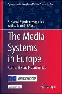 The Media Systems in Europe: Continuities and Discontinuities