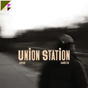 Hamilton Jordan - Union Station (2024) [Official Digital Download]