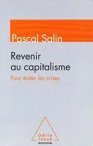 Pascal Salin, "Revenir au capitalisme, pour éviter les crises"