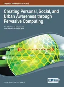 Creating Personal, Social, and Urban Awareness through Pervasive Computing (repost)