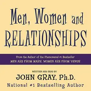 «Men, Women and Relationships» by John Gray