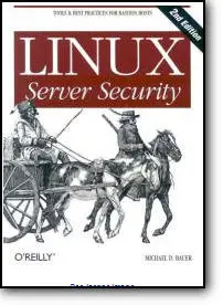 Michael D. Bauer, «Linux Server Security» (Repost) 