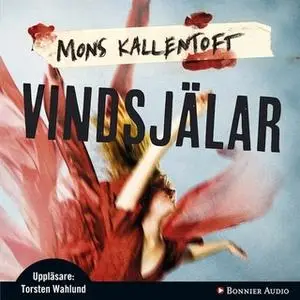 «Vindsjälar» by Mons Kallentoft