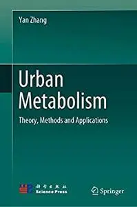 Urban Metabolism: Theory, Methods and Applications