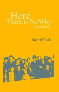 Here There Is No Why, 2nd Edition