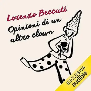 «Opinioni di un altro clown» by Lorenzo Beccati