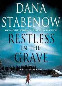 Dana Stabenow - Restless in the Grave