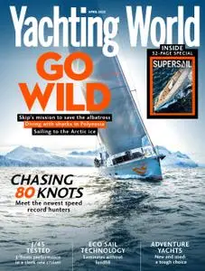 Yachting World - April 2022