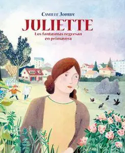 Juliette - Los fantasmas regresan en primavera