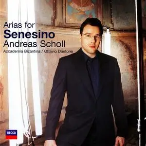 Andreas Scholl, Ottavio Dantone, Accademia Bizantina - Arias for Senesino: Handel, Albinoni, Lotti, A.Scarlatti, Porpora (2005)
