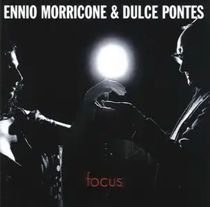 Ennio Morricone & Dulce Pontes - Focus (2003)