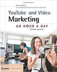 YouTube and Video Marketing: An Hour a Day