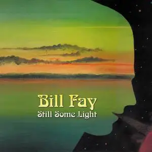 Bill Fay - Still Some Light [Recorded 1970-2009] (2010)