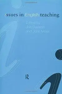 Issues in English Teaching (Issues in Subject Teaching)