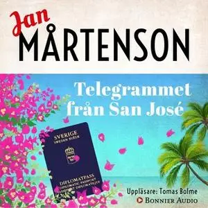 «Telegrammet från San José» by Jan Mårtenson